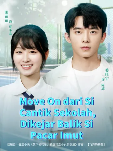 Setelah Move On dari Si Cantik Sekolah, Dikejar Balik Si Pacar Imut